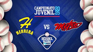 HERRERA vs METRO | BÉISBOL ⚾ JUVENIL 2025 | #FullBeis | EN VIVO