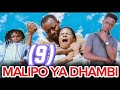 MALIPO YA DHAMBI EP ( 9 ) OFFICIAL 💰