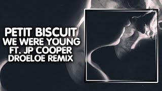 Future Bass ● Petit Biscuit - We Were Young ft. JP Cooper (DROELOE Remix) | Self