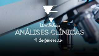 Workshop de Análises Clínicas | Primeiro dia