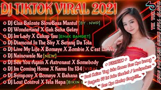 DJ TIKTOK VIRAL TERBARU 2021 - DJ ELSA BALONTE FULLBASS REMIX TIKTOK TERBARU FULL ALBUM || NWP TEAM