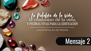 CONFERENCIA NACIONAL | Las epístolas de Pedro - Mensaje 2