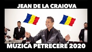 Jean de la Craiova - Muzica de Petrecere 2020 || Colaj Muzica Petrecere 2020
