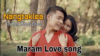 Nangtaklea /Maram latest love song /Taiba Boniface_Official Music.