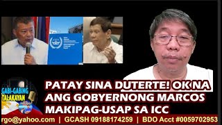 GABI-GABING TALAKAYAN (1/23/25) PATAY SINA DUTERTE! OK NA ANG GOBYERNONG MARCOS MAKIPAG-USAP SA ICC