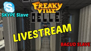 FREAKYVILLE GRIND| SKYPE SLAVE | !discord | !mobilepay