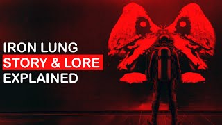COMPLETE STORY AND LORE of IRON LUNG Explained
