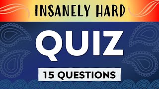 INSANELY HARD TRIVIA QUIZ - Getting 3 right is impressive!
