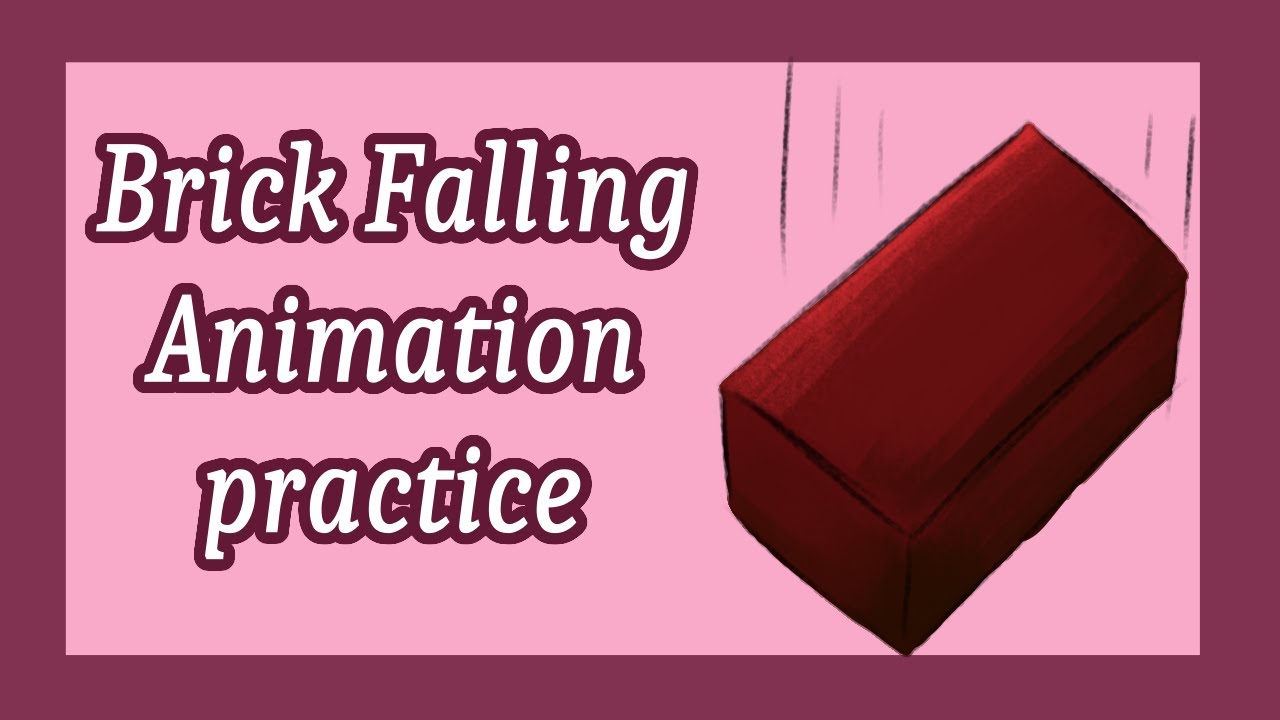 Brick Falling Animation Practice Youtube
