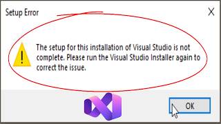 Fix Visual Studio “Setup Not Complete” After Update (Step-by-Step)