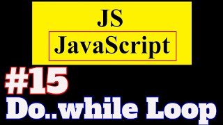 #15 JavaScript Tutorial in Hindi: Do..while loop
