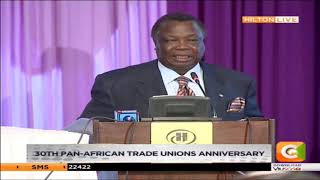 Secretary general COTU Francis Atwoli speech at 30th Pan-African trade unions anniversary