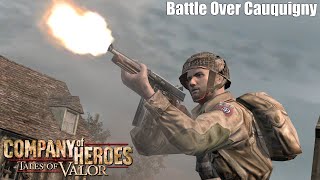 Battle Over Cauquigny | Company Of Heroes Europe At War Mod