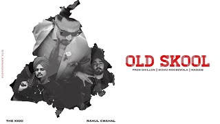 Old Skool || Prem Dhillon || Naseeb || Sidhu Moose Wala || LYRICS