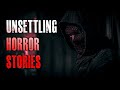 4 TRUE Scary Unsettling Horror Stories | True Scary Stories