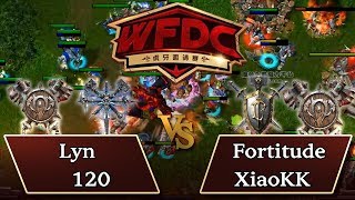 Lyn + 120 (OU) vs Fortitude + XiaoKK (HO) I WC3 I WFDC Huya Invitational I Final