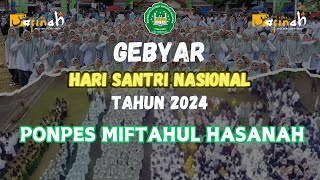 GEBYAR HARI SANTRI NASIONAL TAHUN 2024 PONPES MIFTAHUL HASANAH CIBALONG