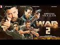 War 2 trailer Hrithik Roshan, Tiger Shroff, Salman Khan, Shah Rukh Khan