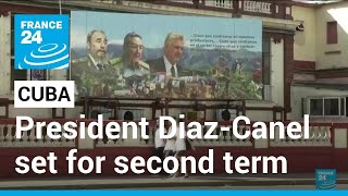 Cuba's Diaz-Canel poised for second term in unopposed vote • FRANCE 24 English