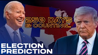 2024 Election Prediction | 250 Days Until the Election