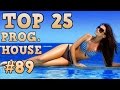 [Top 25] Progressive House Tracks 2017 #89 [May 2017]