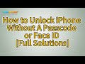 How to Unlock iPhone Without Passcode or Face ID in 4 Ways