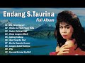 Endang S. Taurina Full Album 🎵Lagu Nostalgia Paling Dicari 🎵 Tembang Kenangan nostalgia Indonesia