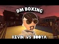 DM Boxing: Kevin VS Booya (ENDING WILL SHOCK YOU!?!?)