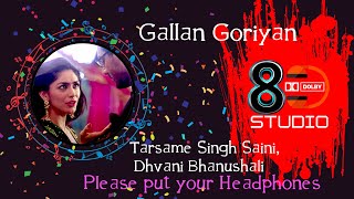Gallan Goriyan Song | 8D song | Bollywood Song | Batla House