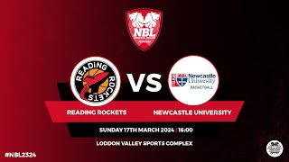 NBL1: Reading Rockets v Newcastle University - 17.03.24