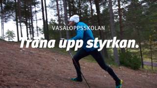 Vasaloppsskolan del 2 - Träna upp styrkan