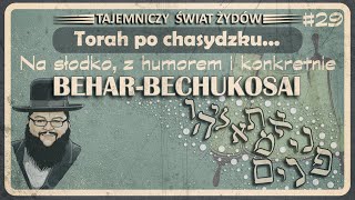 Czym tak naprawde jest Judaizm, kto jest Żydem a kto nie? Torah po chasydzku Beher Bechukosai #29