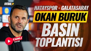 Okan Buruk Basın Toplantısı | Hatayspor 1-1 Galatasaray | CANLI YAYIN