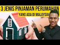 WAJIB Tengok Sebelum BELI RUMAH | 3 Jenis Pinjaman Perumahan Yang Wajib Korang Tahu!