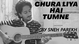 Chura Liya Hai Tumne Jo Dil Ko | Guitar Cover | - Yaadon Ki Baaraat | Sneh Parekh