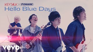 KEYTALK×FOMARE - 「Hello Blue Days」 MUSIC VIDEO（KEYTALK ver.）