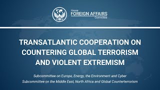 Transatlantic Cooperation on Countering Global Terrorism and Violent Extremism