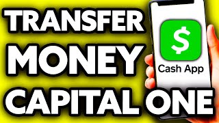 How To Transfer Money from Capital One to Cash App (EASY!)