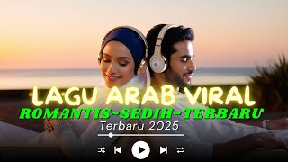 TOP KUMPULAN LAGU ARAB TERBARU DAN VIRAL !! LAGU ARAB ENAK DI DENGAR,LAGU ARAB SANTAI DAN SEDIH