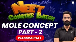 Mole Concept | Class 11th | Part 2 | NEET Conquer Batch 2024 | Wassim Bhat