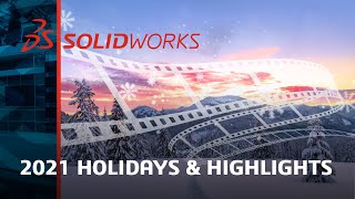 Holidays and Highlights - SOLIDWORKS Live