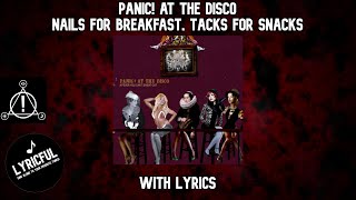 Panic! At The Disco - Nails for Breakfast, Tacks for Snacks | Lyrics | Lyricful