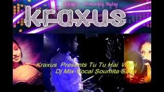 Kraxus Dj Mix of Tu Tu hai Wahi || Soumita SAHA[https://www.facebook.com/soumita1992]