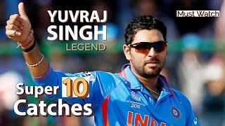 Yuvraj Singh UNBELIEVABLE Catches | युवराज के बेहतरीन कॅच | Yuvraj Singh Top 10 BEST Catches Ever