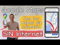 Cómo usar Google Maps SIN Internet 🗺️ Descargar Mapas Google 📍 Google Maps sin Conexión 🌐 Sin Datos!