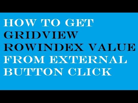 How to get Gridview Row Index in Asp.net How to get Gridview Row Index in Asp.net