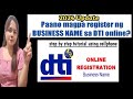 Paano magpa register ng BUSINESS NAME online sa DTI? 2024 DTI  BUSINESS NAME REGISTRATION ONLINE.