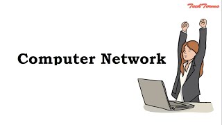 What is Computer Network | TechTerms