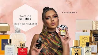 2023 NEW RELEASES - SAVE OR SPLURGE???  + Giveaway ‼️