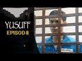 Yusuff | Episod 8